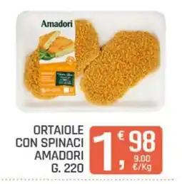 Ottimo Market Ortaiole con spinaci Amadori offerta