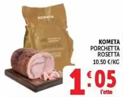 Deco Market Kometa Porchetta Rosetta offerta