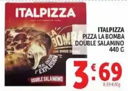 Deco Market Italpizza pizza la bomba double salamino offerta
