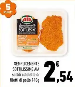 Conad Margherita Semplicemente sottillissime AIA sottili cololette di filetti di pollo offerta