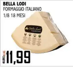 Big Food Formaggio italiano Bella Lodi offerta