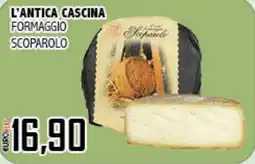 Big Food L'Antica Cascina Formaggio Scoparolo offerta