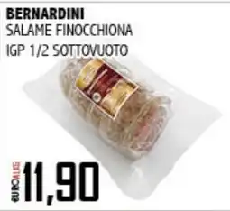 Big Food Bernardini Salame Finocchiona offerta