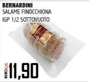 Big Food Bernardini Salame Finocchiona offerta