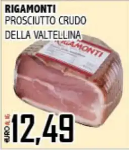 Big Food Prosciutto crudo della Valtellina Rigamonti offerta