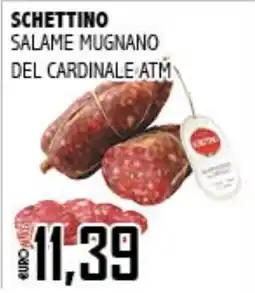 Big Food Schettino salame muggnano del cardinale atm offerta