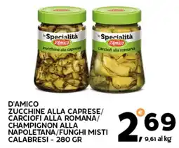 Extra Supermercati D'Amico zucchine alla caprese/ carciofi alla romana/ champignon alla napoletana/ funghi misti calabresi offerta