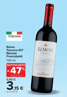 Carrefour Rosso Toscana IGT Rèmole Frescobaldi offerta