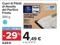 Carrefour Cuori di Filetti di Nasello del Pacifico Frosta offerta