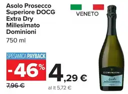 Carrefour Asolo Prosecco Superiore DOCG Extra Dry Millesimato Dominion offerta