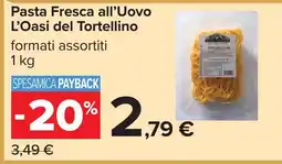 Carrefour Pasta Fresca all’Uovo L’Oasi del Tortellino offerta