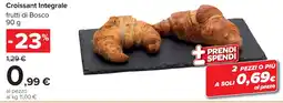 Carrefour Croissant Integrale frutti di Bosco offerta