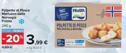 Carrefour Polpette di pesce Frosta offerta