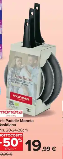 Carrefour Market Padelle Moneta Ossidiana offerta