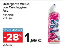 Carrefour Detergente Wc Gel con Candeggina Ace offerta