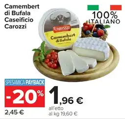 Carrefour Market Camembert di Bufala Caseificio Carozzi offerta