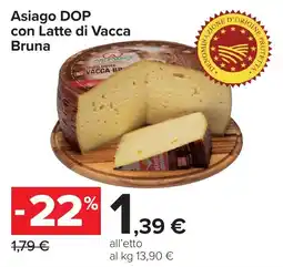 Carrefour Market Asiago DOP con Latte di Vacca Bruna offerta