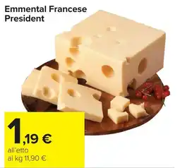 Carrefour Market Emmenthal Francese President offerta