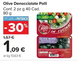 Carrefour Market Olive nere rustichelle denocciolate Polli 1872 offerta