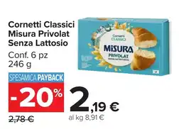 Carrefour Market Cornetti Classici Misura Privolat Senza Lattosio offerta