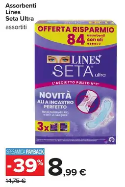 Carrefour Assorbenti Lines Seta Ultra assortiti offerta
