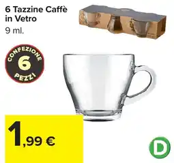 Carrefour Tazzine Caffè in Vetro offerta