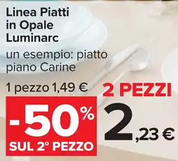 Carrefour Linea Piatti in Opale Luminarc offerta