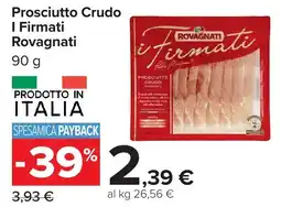 Carrefour Market Prosciutto Crudo I Firmati Rovagnati offerta