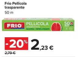 Carrefour Market Frio pellicola trasparente offerta
