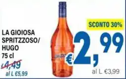 DEM La gioiosa spritzoso/hugo offerta