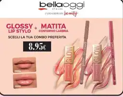 Tigotà Bellaoggi Glossy + Matita Lip Stylo Contorno Labbra offerta