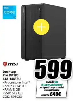MediaWorld msi Desktop Pro DP180 offerta