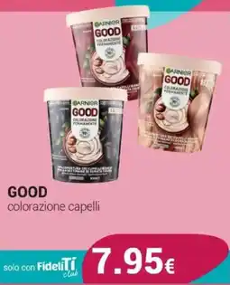 Tigotà Garnier Good colorazione capelli offerta