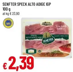 Famila Senfter speck alto adige igp offerta