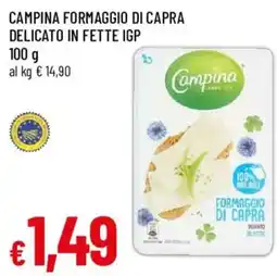 Famila Campina formaggio di capra delicato in fette IGP offerta