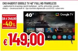 Famila Eko Google TV 40" Full HD Frameless offerta
