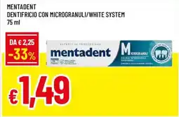 Famila Mentadent dentifricio con microgranuli/white system offerta