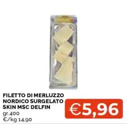 Mercatò Filetto di merluzzo nordico surgelato skin msc delfin offerta