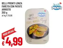 Famila Belli Pronti lonza farcita con patate arrosto offerta