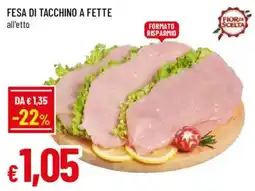 Famila Fesa di tacchino a fette Fior di Scelta offerta