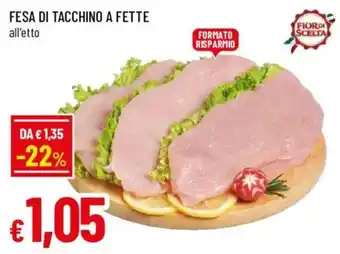 Fesa di tacchino a fette Fior di Scelta