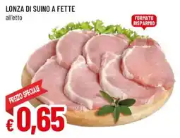 Famila Lonza di suino a fette offerta