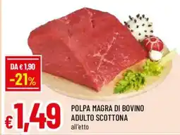 Famila Polpa magra di bovino adulto scottone offerta