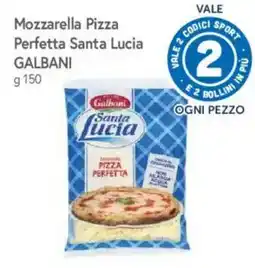 A&O Mozzarella Pizza Perfetta Santa Lucia Galbani offerta