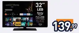 Unieuro 32" LED fire tv offerta
