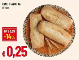Famila Pane ciabatta all'etto offerta