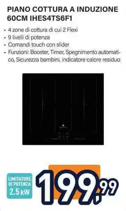 Unieuro Piano cottura a induzione IHES4TS6F1 offerta