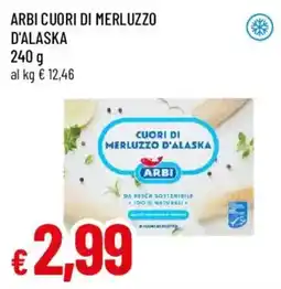 Famila Cuori di merluzzo d'alaska Arbi offerta