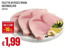 Famila Filetto di pesce spada offerta