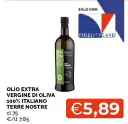 Mercatò Olio extra vergine di oliva Terre Nostre offerta
